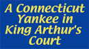 Conn. Yankee in King Arthur's Court